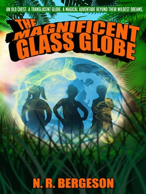 cover image of The Magnificent Glass Globe